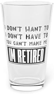 Pivo Glass Pint 16oz Funny izreka Veteran rad penzioner citat penzionisani muškarci žene T Shirt 16oz