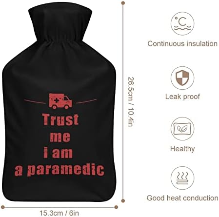Vjerujte mi da sam Paramedic - 01 flaša za toplu vodu sa mekanim poklopcem vreća za toplu vodu za ruke noge