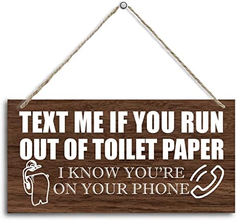 Smiješni znak za drvo za ibor, pošaljite mi poruku Ako vam ponestane toaletnog papira, visećih visećih