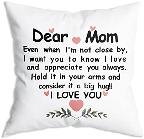 Draga mama čak i kad se nisam u blizini, želim da znate da volim i cijenim uvijek meko bacanje jastuk