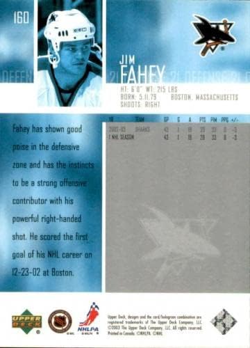 Jim Fahey potpisao 2003/04 Gornja paluba # 160 San Jose A morski psi - hokej na hokejskoj ploči sa autogramiranim karticama