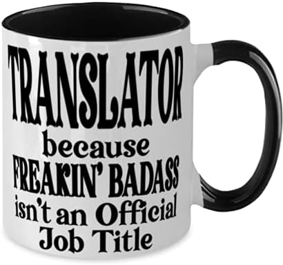 Translator jer Freakin ' Badass nije službeni naslov posao 11oz dva tona crno-bijele smiješna poruka šolja