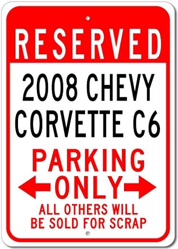 2008 08 Chevy Corvette C6 rezervisano parkiranje samo svi ostali će se prodavati za otpad, metalni parking znak, zidni dekor u pećini, novitet garažni znak - 10x14