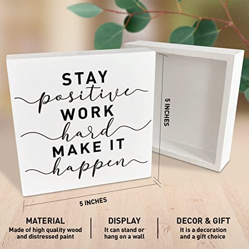 Inspirativna Drvena kutija znak, ostanite pozitivni naporno radite, inspirativni dekor stola za kućnu