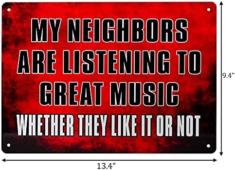 Kichwit Funny sarkastičan metalni znak, moje komšije slušaju odličnu muziku aluminijumski znak,
