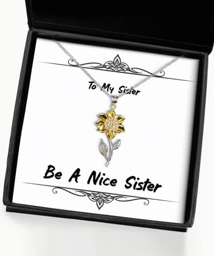 Inspirirajte sestru poklone, budite lijepa sestra, smiješna ogrlica od suncokreta za sestru iz